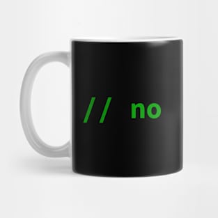 // no comment (C++/Java) Mug